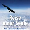 Reise einer Seele ist ein aufmunterndes Buch von Iris E. Günther-Nerb